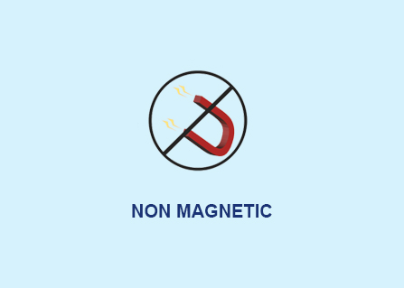 NON MAGNETIC