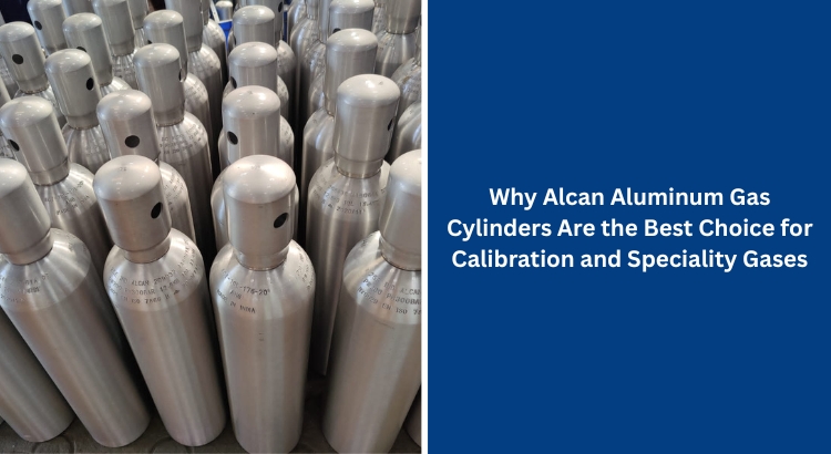Why Alcan Aluminum Gas Cylinders Are the Best Choice for Calibration and Speciality Gases
